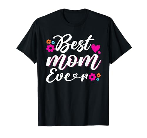 Beste Mutter Aller Zeiten Blumen Mama Life Mutterschaft Elternteil Mutter T-Shirt Beste Mutter Aller Zeiten Blumen Mama Life Mutterschaft Elternteil Mutter T-Shirt von Mother's Day Gifts For Women With Mom Graphic