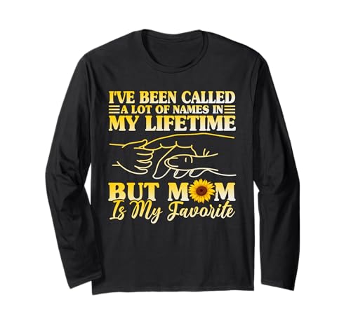Ich Habe in Meinem Leben viele Namen genannt, Aber Mama ist Mein Favorit Langarmshirt von Mother's Day Gifts For Women With Mom Graphic