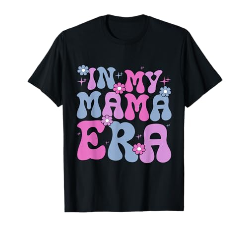 In meiner Mama-Ära, fetzige Mutterschaft, Mutter, Leben, Elternteil T-Shirt von Mother's Day Gifts For Women With Mom Graphic