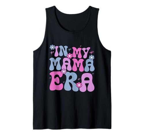 In meiner Mama-Ära, fetzige Mutterschaft, Mutter, Leben, Elternteil Tank Top In meiner Mama-Ära, fetzige Mutterschaft, Mutter, Leben, Elternteil Tank Top von Mother's Day Gifts For Women With Mom Graphic