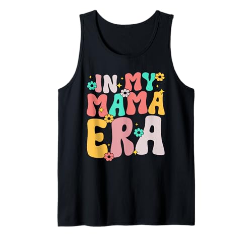 In meiner Mama-Ära: Groovige Mutterschaft, Familie, Eltern, Mutter, Leben Tank Top In meiner Mama-Ära: Groovige Mutterschaft, Familie, Eltern, Mutter, Leben Tank Top von Mother's Day Gifts For Women With Mom Graphic