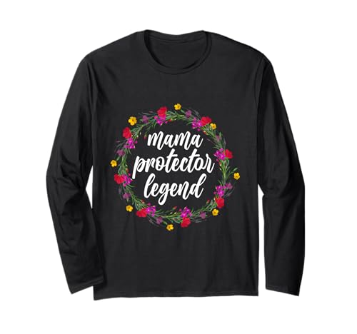 Mama Protector Legend Floral Mutter Mama Elternmutter Langarmshirt Mama Protector Legend Floral Mutter Mama Elternmutter Langarmshirt von Mother's Day Gifts For Women With Mom Graphic
