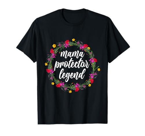 Mama Protector Legend Floral Mutter Mama Elternmutter T-Shirt Mama Protector Legend Floral Mutter Mama Elternmutter T-Shirt von Mother's Day Gifts For Women With Mom Graphic