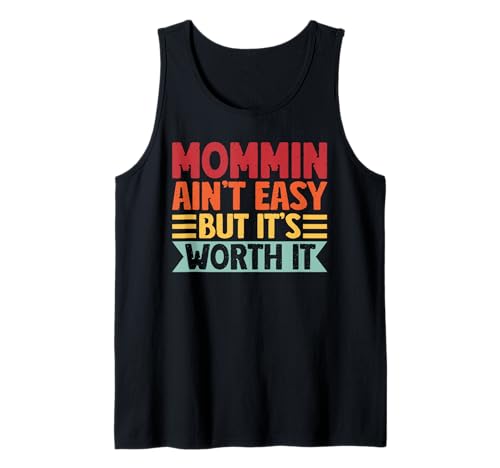 Mama ist Nicht einfach, Aber es lohnt Sich, Retro-Eltern, Familie, Mama Tank Top von Mother's Day Gifts For Women With Mom Graphic