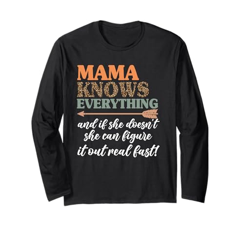 Mama weiß Alles und wenn Nicht, kann sie es herausfinden Langarmshirt von Mother's Day Gifts For Women With Mom Graphic