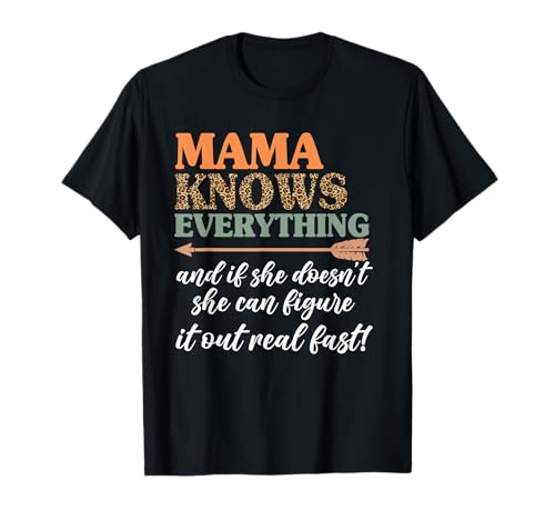 Mama weiß Alles und wenn Nicht, kann sie es herausfinden T-Shirt Mama weiß Alles und wenn Nicht, kann sie es herausfinden T-Shirt von Mother's Day Gifts For Women With Mom Graphic