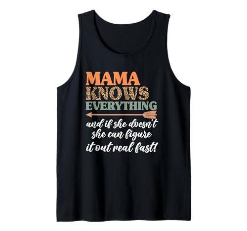 Mama weiß Alles und wenn Nicht, kann sie es herausfinden Tank Top von Mother's Day Gifts For Women With Mom Graphic
