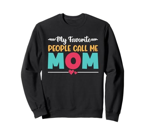 Meine Lieblingsleute nennen Mich Mama Mutter Eltern Muttertag Sweatshirt von Mother's Day Gifts For Women With Mom Graphic