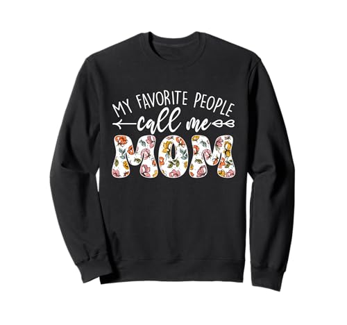 Meine Lieblingsleute nennen Mich Mama Muttertag Floral Mama Sweatshirt Meine Lieblingsleute nennen Mich Mama Muttertag Floral Mama Sweatshirt von Mother's Day Gifts For Women With Mom Graphic