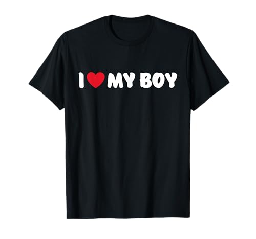 I Love My Boy I Heart My Boy Geschenke für Mama, Vater, lustig T-Shirt von Mother's Day & Father's Day Gifts for Dad & Mom