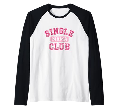 Single Mama Club Strong Proud Mommy Life Mom Zitat Raglan von Motherhood Club Apparel