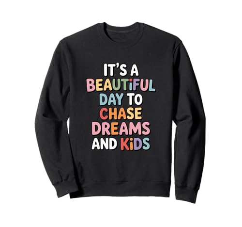 Schöner Tag Chase Dreams Kids Mom Life Sweatshirt Schöner Tag Chase Dreams Kids Mom Life Sweatshirt von Motherhood Dreams Family Love