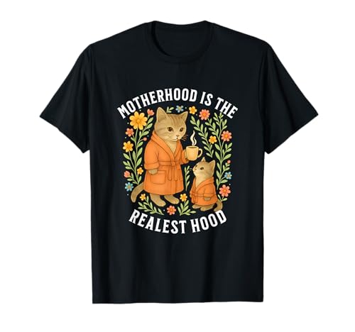 Cat Mom Motherhood ist The Realest Hood Muttertag Mama-Leben T-Shirt von Motherhood Feral mother's day Gifts