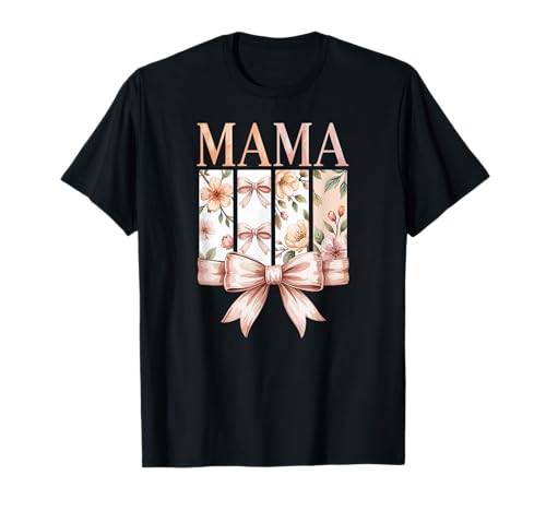Mama Blumenschleife, hübsche Blumen und Bänder für Mütter T-Shirt Mama Blumenschleife, hübsche Blumen und Bänder für Mütter T-Shirt von Motherhood and Women Empowerment Fun Mom Design