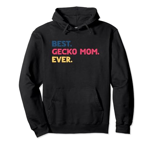 Beste Gecko-Mama aller Zeiten Pullover Hoodie von Mothers Day Best Gecko Mom Ever
