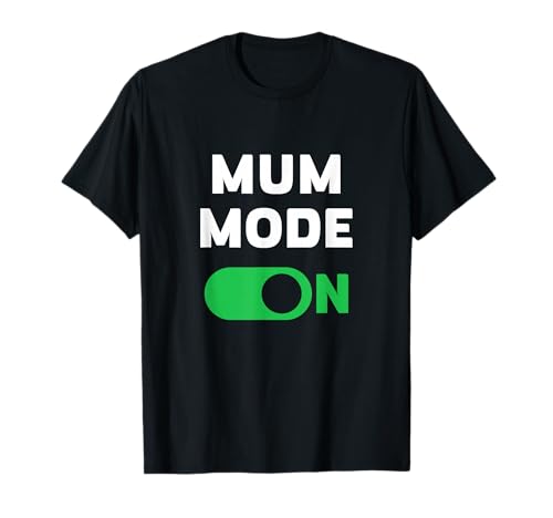 Mama-Modus an T-Shirt von Mothers Day Gifts