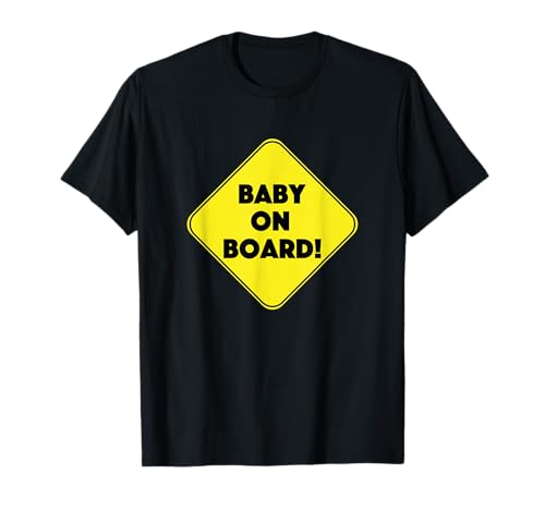 Baby On Board Schild Lustige Schwangerschaft T-Shirt von Mothers United By Mini Humans
