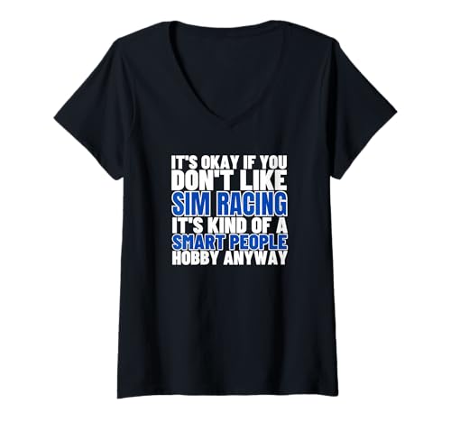 Damen SIM Racing is for Smart People Lustiger SIM-Racer T-Shirt mit V-Ausschnitt Damen SIM Racing is for Smart People Lustiger SIM-Racer T-Shirt mit V-Ausschnitt von Motion Racing Simulator Designs For Simracing Fans
