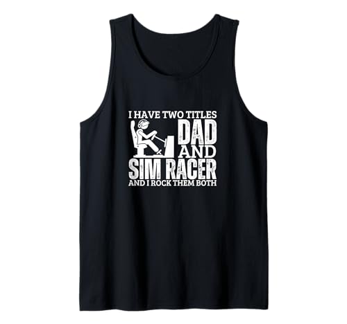 SIM Racer and Dad Proud Men Lustiges SIM-Rennen Tank Top SIM Racer and Dad Proud Men Lustiges SIM-Rennen Tank Top von Motion Racing Simulator Designs For Simracing Fans