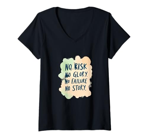 Damen No Risk No Glory No Failure No Story - Lustiger Spruch T-Shirt mit V-Ausschnitt Damen No Risk No Glory No Failure No Story - Lustiger Spruch T-Shirt mit V-Ausschnitt von Motivation Bold Vibes