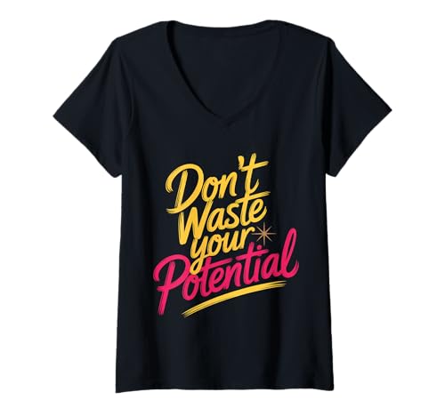 Damen Don't Waste Your Potential Inspirierende Erinnerung - T-Shirt mit V-Ausschnitt von Motivation Drive Potenzial