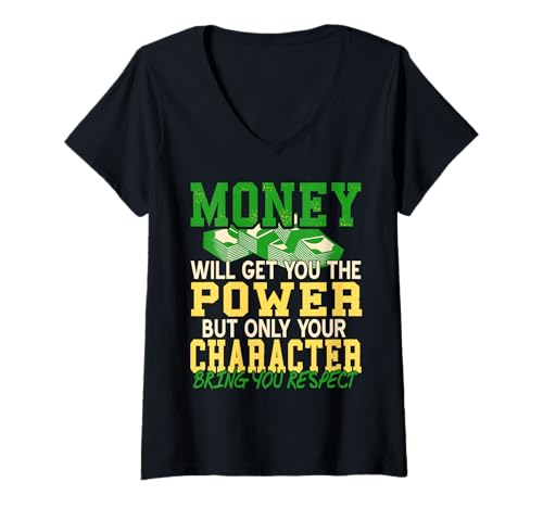Damen Geld bringt Macht, Charakter bringt Respekt T-Shirt mit V-Ausschnitt Damen Geld bringt Macht, Charakter bringt Respekt T-Shirt mit V-Ausschnitt von Motivation Integrität Stärke Einstellung