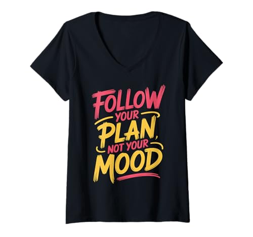 Damen Follow Your Plan Not Your Mood Disziplin -Denkweise - T-Shirt mit V-Ausschnitt Damen Follow Your Plan Not Your Mood Disziplin -Denkweise - T-Shirt mit V-Ausschnitt von Motivation Zitate Produktivitätssteigerung