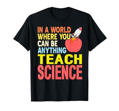 Ermutige Kinder Wissenschaft zu unterrichten T-Shirt von Motivation für Lehrer und Klassenzimmer