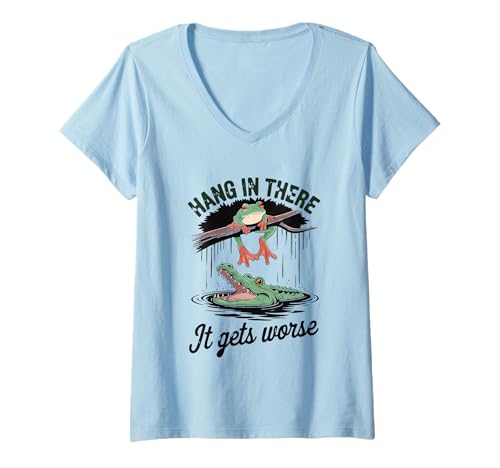 Damen Hang In There It Gets Worse Frosch Humor T-Shirt mit V-Ausschnitt Damen Hang In There It Gets Worse Frosch Humor T-Shirt mit V-Ausschnitt von Motivational Frog Humor Alligator Fun