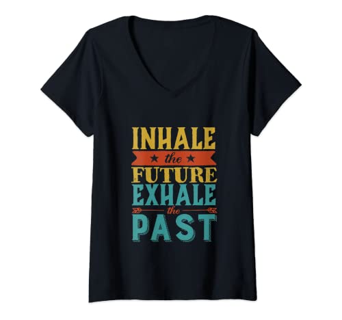 Damen Inhale The Future Exhale The Past Inspirational Zitat T-Shirt mit V-Ausschnitt Damen Inhale The Future Exhale The Past Inspirational Zitat T-Shirt mit V-Ausschnitt von Motivational Gifts with Inspirational Quotes