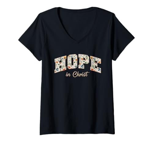 Damen Hope In Christ Christians Religion Bible Scripture Message T-Shirt mit V-Ausschnitt von Motivational Inspirational Bible Verse Quote Gifts