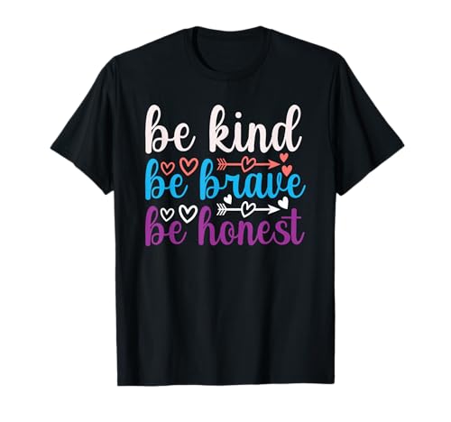 Inspirierendes Zitat Be Kind Be Brave Be Honest T-Shirt Inspirierendes Zitat Be Kind Be Brave Be Honest T-Shirt von Motivational Inspirational Outfits
