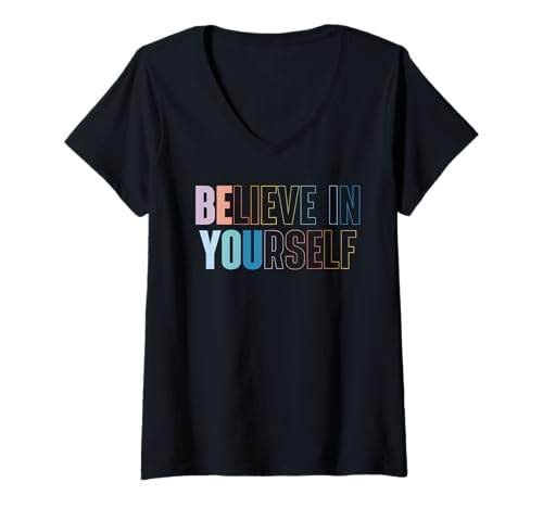Damen Believe In Yourself Motivierendes Zitat Inspiration Positive T-Shirt mit V-Ausschnitt von Motivational Quote Shirts