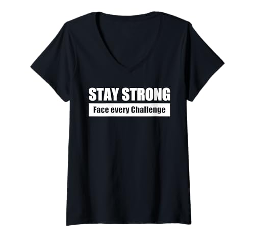 Damen STAY STRONG / BLEIB STARK – Stell dich jeder Herausforderung T-Shirt mit V-Ausschnitt Damen STAY STRONG / BLEIB STARK – Stell dich jeder Herausforderung T-Shirt mit V-Ausschnitt von Motivational Quote