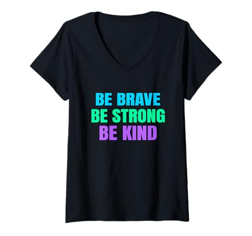 Damen Be Brave Be Strong Be Kind Distressed Motivational Quotes T-Shirt mit V-Ausschnitt von Motivational Quotes Be Brave Strong Kind Gifts