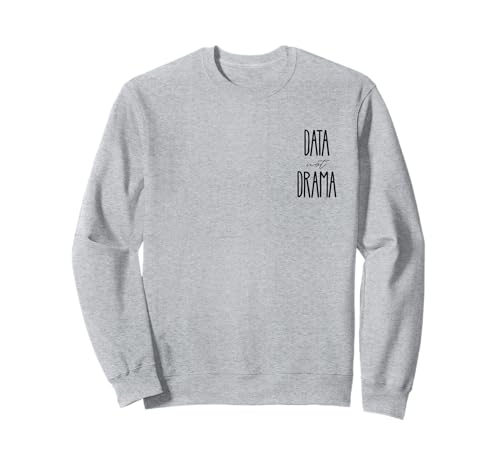 Daten statt Drama Arbeit Hektik Schreiben Code Hustle Frauen beim Programmieren Sweatshirt von Motivational Work Quotes for Women NYC