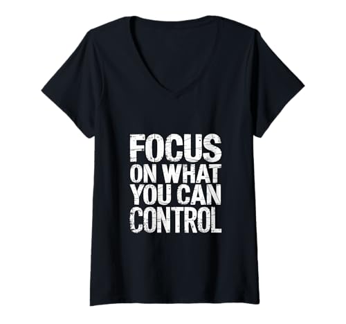 Damen Focus On What You Can Control Verbesserung der Denkweise |- T-Shirt mit V-Ausschnitt von Motivierende positive Aussage