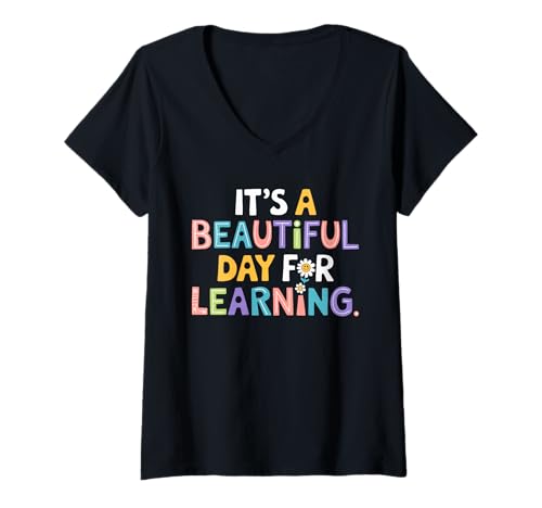Damen Its A Beautiful Day for Learning Inspirierender Lehrer T-Shirt mit V-Ausschnitt von Motivierender Spruch Für Lehrer Und Schüler