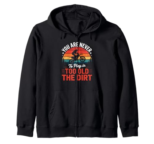 Lustiger Dirtbike-Spruch Never Too Old to Play In Women Men Kapuzenjacke Lustiger Dirtbike-Spruch Never Too Old to Play In Women Men Kapuzenjacke von Motocross Humor Retro Sunset Rider Biker Father
