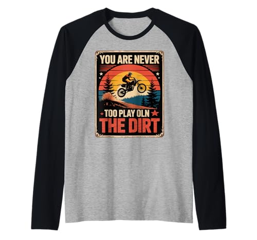 Lustiger Dirtbike-Spruch Never Too Old to Play In Women Men Raglan Lustiger Dirtbike-Spruch Never Too Old to Play In Women Men Raglan von Motocross Humor Retro Sunset Rider Biker Father