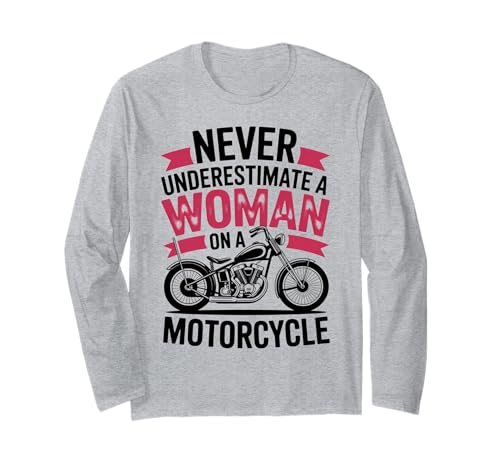 Damen Biker Never Underestimate A Woman Motorrad Langarmshirt von Motorbike Rider Design Apparel