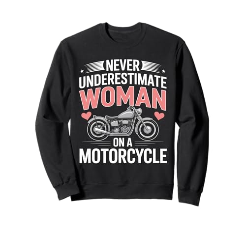 Damen Biker Never Underestimate A Woman Motorrad Sweatshirt von Motorbike Rider Design Apparel