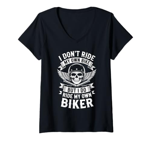 Damen Ich fahre Nicht Mein eigenes Fahrrad, Aber ich fahre Meinen eigenen Biker T-Shirt mit V-Ausschnitt von Motorcycle Rider Design Apparel