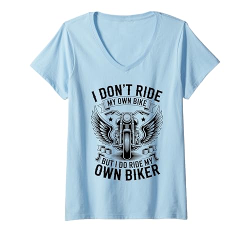 Damen Ich fahre Nicht Mein eigenes Fahrrad, Aber ich fahre Meinen eigenen Biker T-Shirt mit V-Ausschnitt von Motorcycle Rider Design Apparel