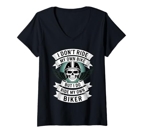 Damen Ich fahre Nicht Mein eigenes Fahrrad, Aber ich fahre Meinen eigenen Biker T-Shirt mit V-Ausschnitt von Motorcycle Rider Design Apparel