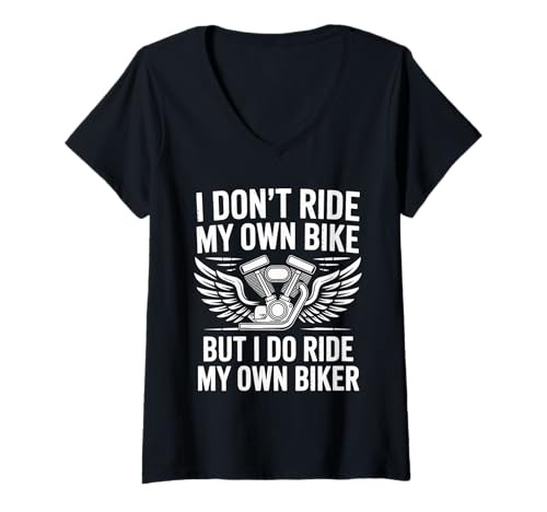 Damen Ich fahre Nicht Mein eigenes Fahrrad, Aber ich fahre Meinen eigenen Biker T-Shirt mit V-Ausschnitt von Motorcycle Rider Design Apparel