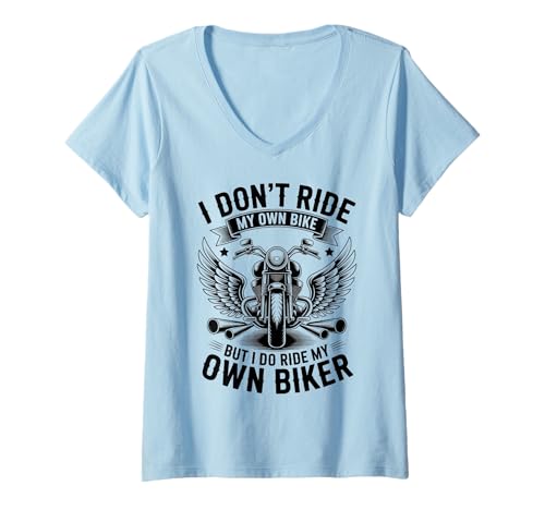 Damen Ich fahre Nicht Mein eigenes Fahrrad, Aber ich fahre Meinen eigenen Biker T-Shirt mit V-Ausschnitt von Motorcycle Rider Design Apparel