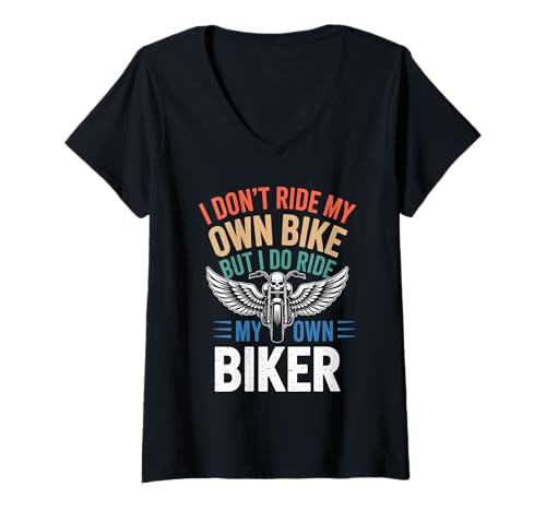 Damen Ich fahre Nicht Mein eigenes Fahrrad, Aber ich fahre Meinen eigenen Biker T-Shirt mit V-Ausschnitt von Motorcycle Rider Design Apparel