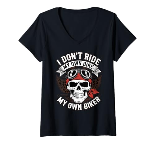 Damen Ich fahre Nicht Mein eigenes Fahrrad, Aber ich fahre Meinen eigenen Biker T-Shirt mit V-Ausschnitt von Motorcycle Rider Design Apparel