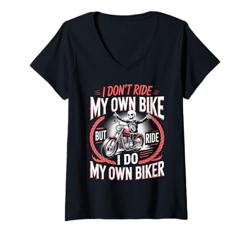 Damen Ich fahre Nicht Mein eigenes Fahrrad, Aber ich fahre Meinen eigenen Biker T-Shirt mit V-Ausschnitt von Motorcycle Rider Design Apparel